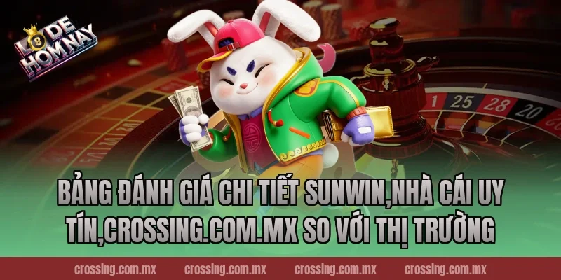 Bảng đánh giá chi tiết Sunwin,Nhà Cái Uy Tín,frectonz.io so với thị trường