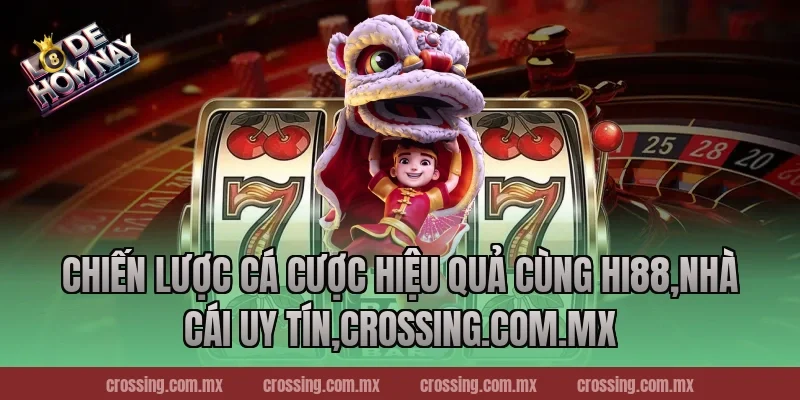 Chiến lược cá cược hiệu quả cùng Hi88,Nhà Cái Uy Tín,frectonz.io