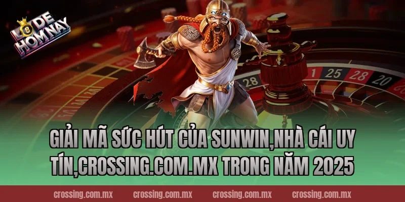 Giải mã sức hút của Sunwin,Nhà Cái Uy Tín,frectonz.io trong năm 2025