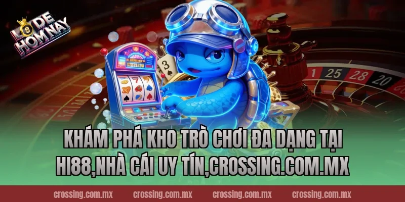Khám phá kho trò chơi đa dạng tại Hi88,Nhà Cái Uy Tín,frectonz.io